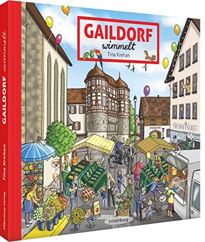 Wimmelbuch – Gaildorf wimmelt: Such- und Wimmelvergnügen für die ganze Familie. Ein Bilderbuch ab 3 Jahren.