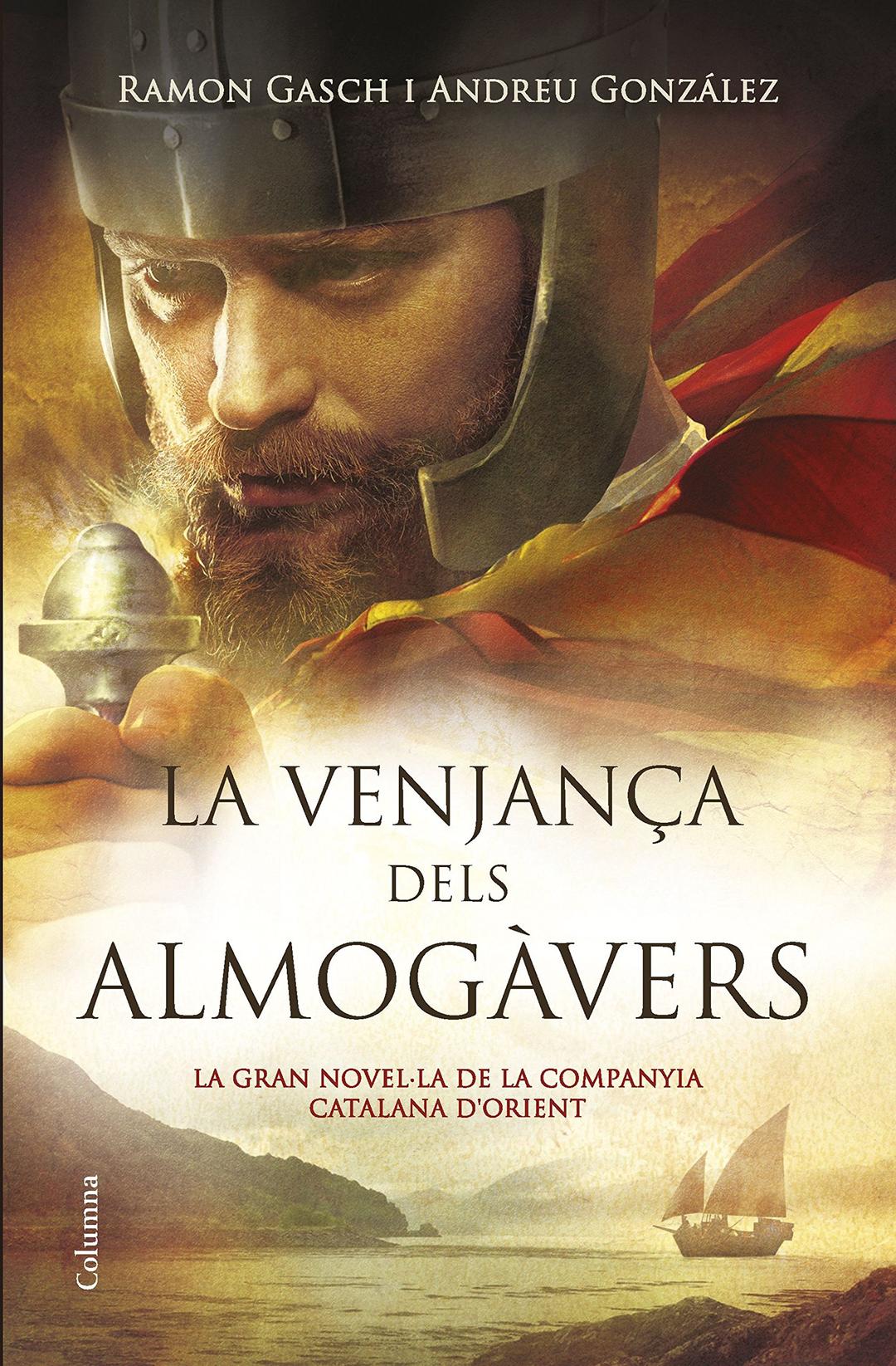 La venjança dels almogàvers : la gran novel·la de la Companyia Catalana d'Orient (Clàssica)