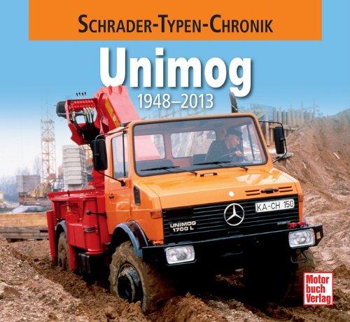 Unimog: 1948-2013 (Schrader-Typen-Chronik)