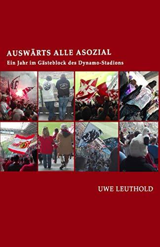 Auswärts alle asozial: Eine Saison im Gästeblock des Dynamo-Stadions