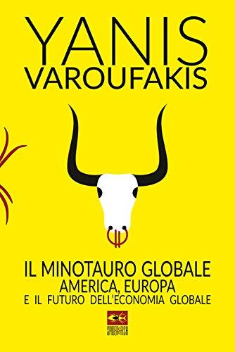 Il minotauro globale. L'America, l'Europa e il futuro dell'economia globale