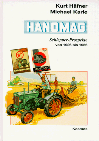 HANOMAG. Schlepper- Prospekte von 1926 bis 1956