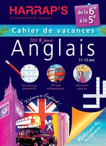 Cahier de vacances anglais Harrap's : de la 6e à la 5e, 11-12 ans