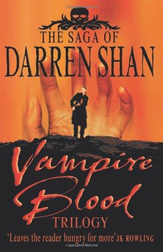 Vampire Blood Trilogy: Books 1 - 3 (The Saga of Darren Shan)