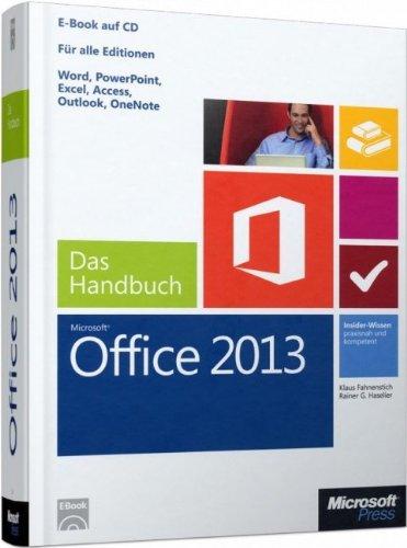 Microsoft Office 2013 - Das Handbuch: Für alle Editionen. Insider-Wissen - praxisnah und kompetent