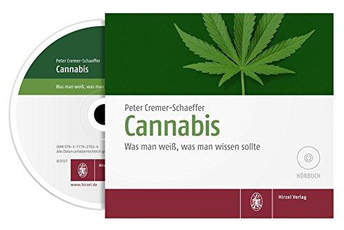 Cannabis: Was man weiß, was man wissen sollte