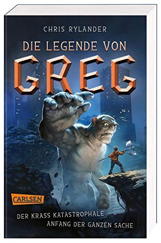 Die Legende von Greg 1: Der krass katastrophale Anfang der ganzen Sache: Actionreiche Fantasy für alle Jungs ab 10! (1)