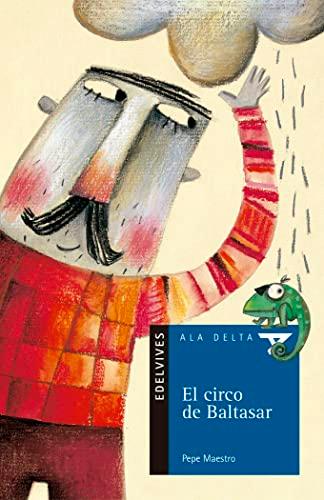 El circo de Baltasar (Ala Delta - Serie azul, Band 40)