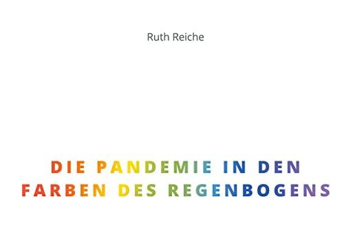 Die Pandemie in den Farben des Regenbogens