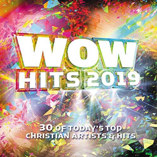 WOW Hits 2019: 30 of Today's Top Christian Artists & Hits