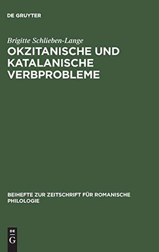 Okzitanische und katalanische Verbprobleme: Ein Beitrag zur funktionellen synchronischen Untersuchung der Verbalsystems der beiden Sprachen (Tempus ... für romanische Philologie, 127, Band 127)