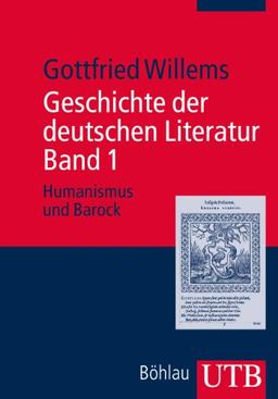 Geschichte der deutschen Literatur. Band 1: Humanismus und Barock