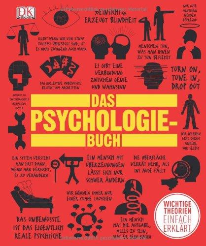 Das Psychologie-Buch: Wichtige Theorien einfach erklärt