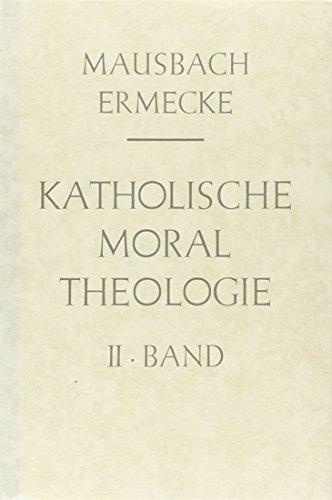 Katholische Moraltheologie / Katholische Moraltheologie: Die spezielle Moral