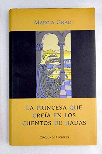 La princesa que creía en los cuentos de hadas