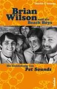 Brian Wilson und die Beach Boys: Die Entstehung von Pet Sounds