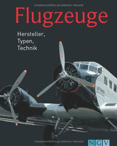 Flugzeuge: Hersteller, Typen, Technik