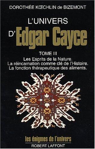 L'univers d'Edgar Cayce. Vol. 3