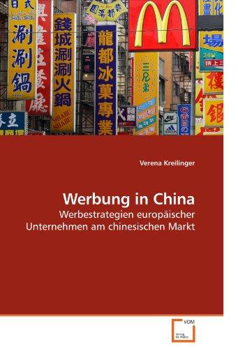 Werbung in China: Werbestrategien europäischer Unternehmen am chinesischen Markt