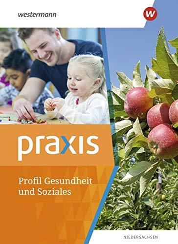 Praxis Profil Gesundheit und Soziales: Schülerband (Praxis: Gesundheit und Soziales Profil - Ausgabe 2021)