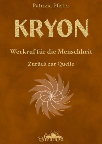 KRYON - Weckruf für die Menschheit: Zurück zur Quelle