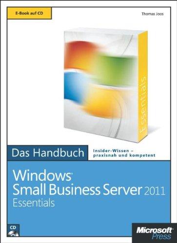 Microsoft Windows Small Business Server 2011 Essentials - Das Handbuch