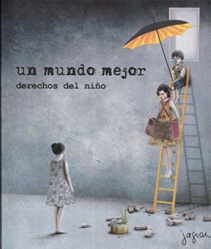 Un mundo mejor : derechos del niños (Miau)