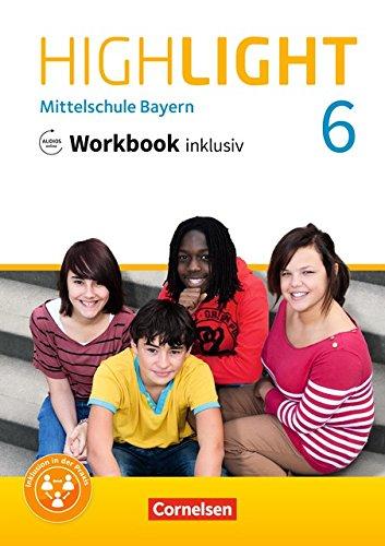 Highlight - Mittelschule Bayern: 6. Jahrgangsstufe - Workbook inklusiv mit Audios online