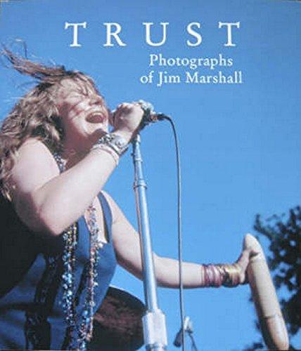 Trust: The Photographs of Jim Marshall