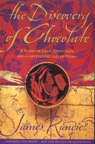 The Discovery of Chocolate: A Novel