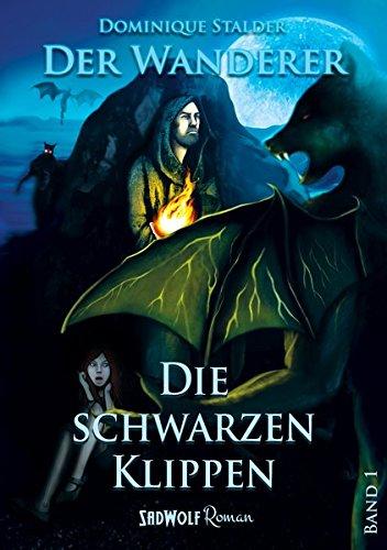 Der Wanderer: Band 1: Die Schwarzen Klippen