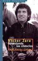 Víctor Jara: Reventando los silencios (Gran angular, Band 183)