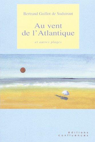 Au vent de l'Atlantique : et autres plages