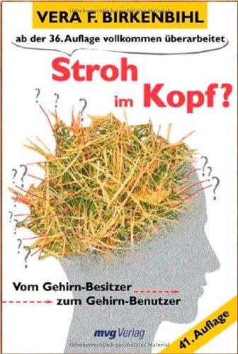 Stroh im Kopf? Vom Gehirn-Besitzer zum Gehirn-Benutzer