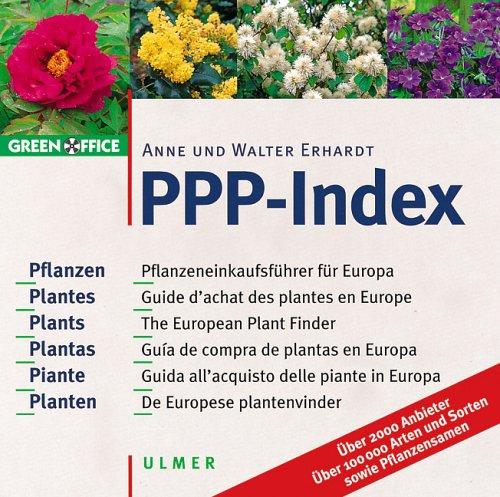 PPP-Index, 1 CD-ROM Pflanzeneinkaufsführer für Europa. Für Windows 95/98/2000/NT. Über 2000 Anbieter. Über 100.000 Pflanzen sowie Pflanzensamen. 6-sprach.