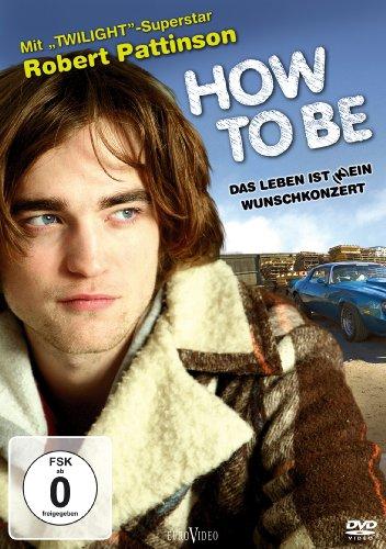 How to Be - Das Leben ist (k)ein Wunschkonzert