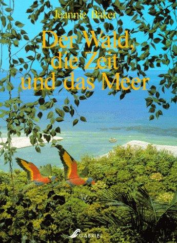 Der Wald, die Zeit und das Meer