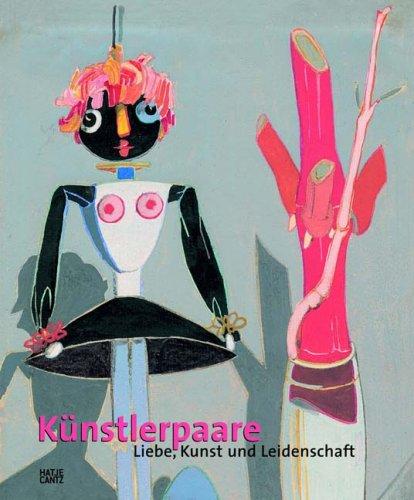 Künstlerpaare: Liebe, Kunst und Leidenschaft