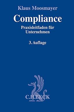 Compliance: Praxisleitfaden für Unternehmen (Compliance für die Praxis)