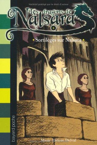 Les dragons de Nalsara. Vol. 8. Sortilèges sur Nalsara