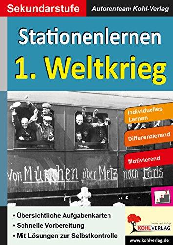 Stationenlernen 1. Weltkrieg: Kopiervorlagen zum Einsatz in der Sekundarstufe