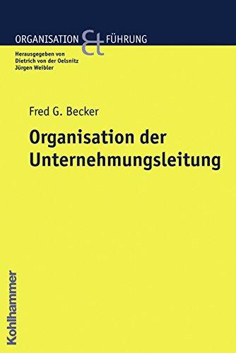 Organisation der Unternehmensleitung (Organisation und Führung)