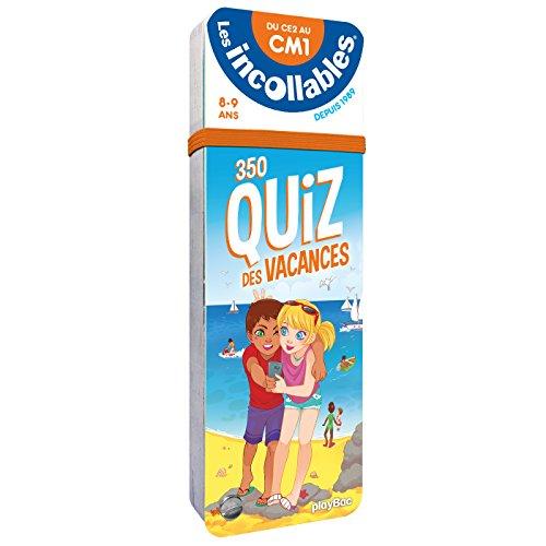 Les incollables : 350 quiz des vacances : du CE2 au CM1, 8-9 ans