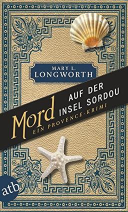 Mord auf der Insel Sordou: Ein Provence-Krimi