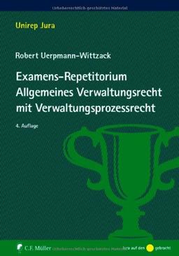 Examens-Repetitorium Allgemeines Verwaltungsrecht mit Verwaltungsprozessrecht (Unirep Jura)