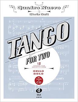 Tango For Two: 12 Tangos For Cello Solo Incl. Playalong-CD