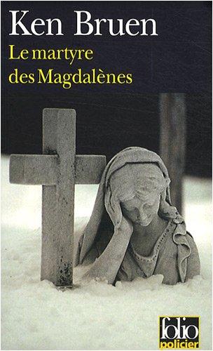 Une enquête de Jack Taylor. Le martyre des Magdalènes