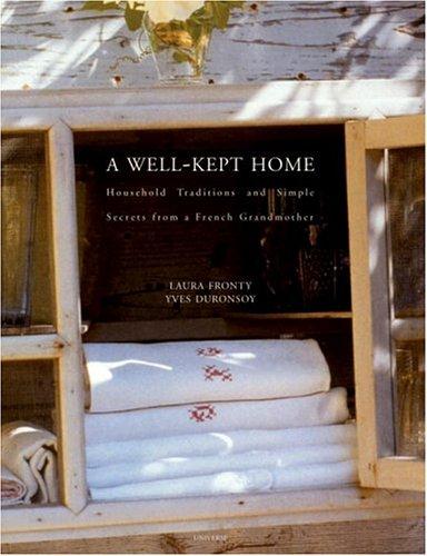 A Well-Kept Home: Household Traditions and Simple Secrets from a French Grandmother