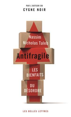 Antifragile : les bienfaits du désordre