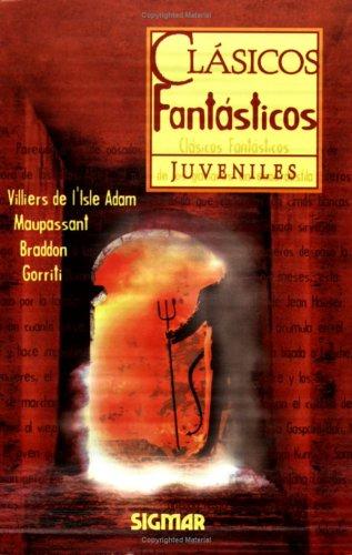 Clasicos fantasticos/ Fantastic Classics Tales (Clasicos juveniles/ Juvenile Classics)